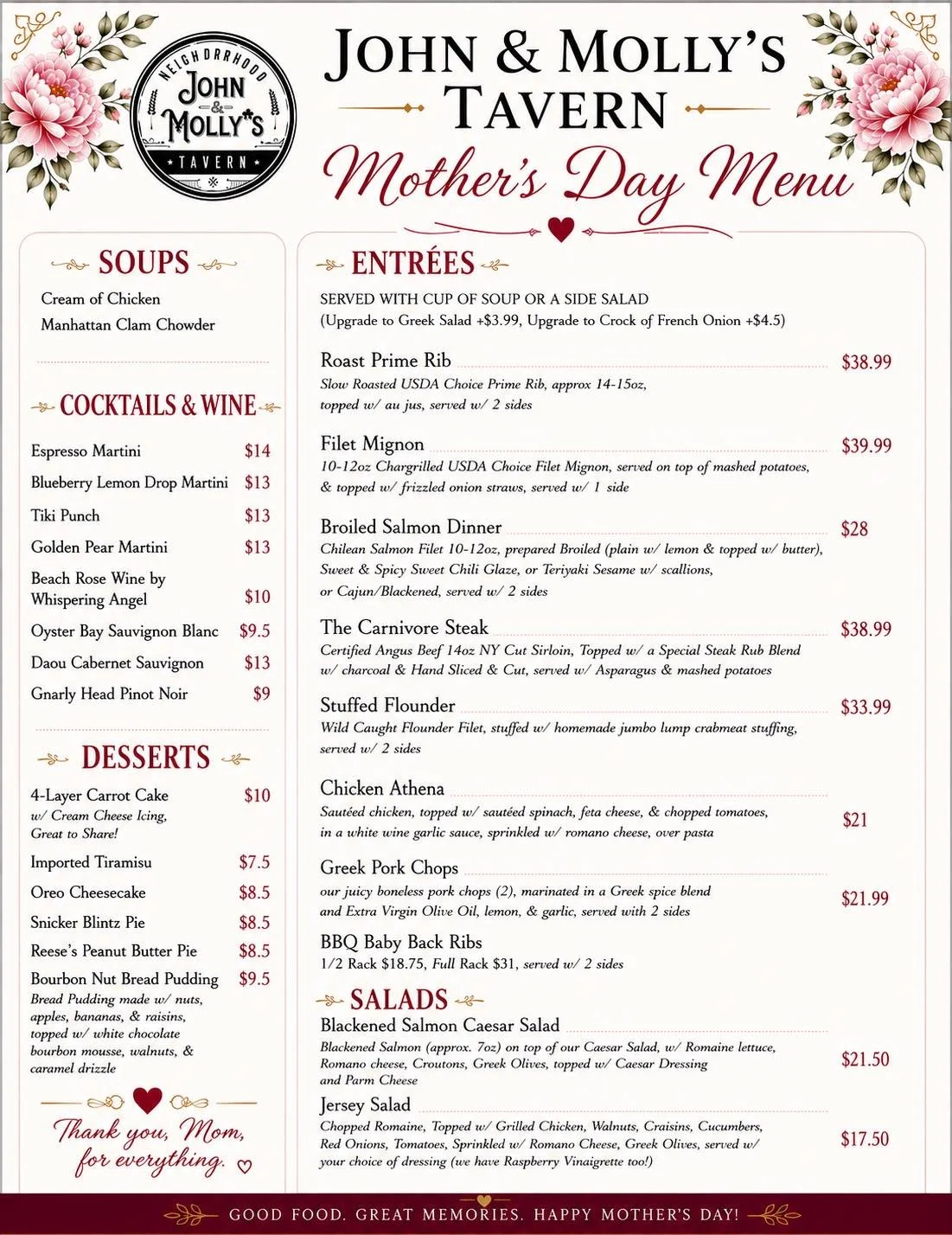 💐🌸 Mother&rsquo;s Day is here at John &amp; Molly&rsquo;s Tavern! 🌸💐

Join us today for our special Mother&rsquo;s Day Menu featuring Prime Rib, Filet Mignon, Chilean Salmon, Stuffed Flounder, delicious desserts, handcrafted cocktails &amp; more!