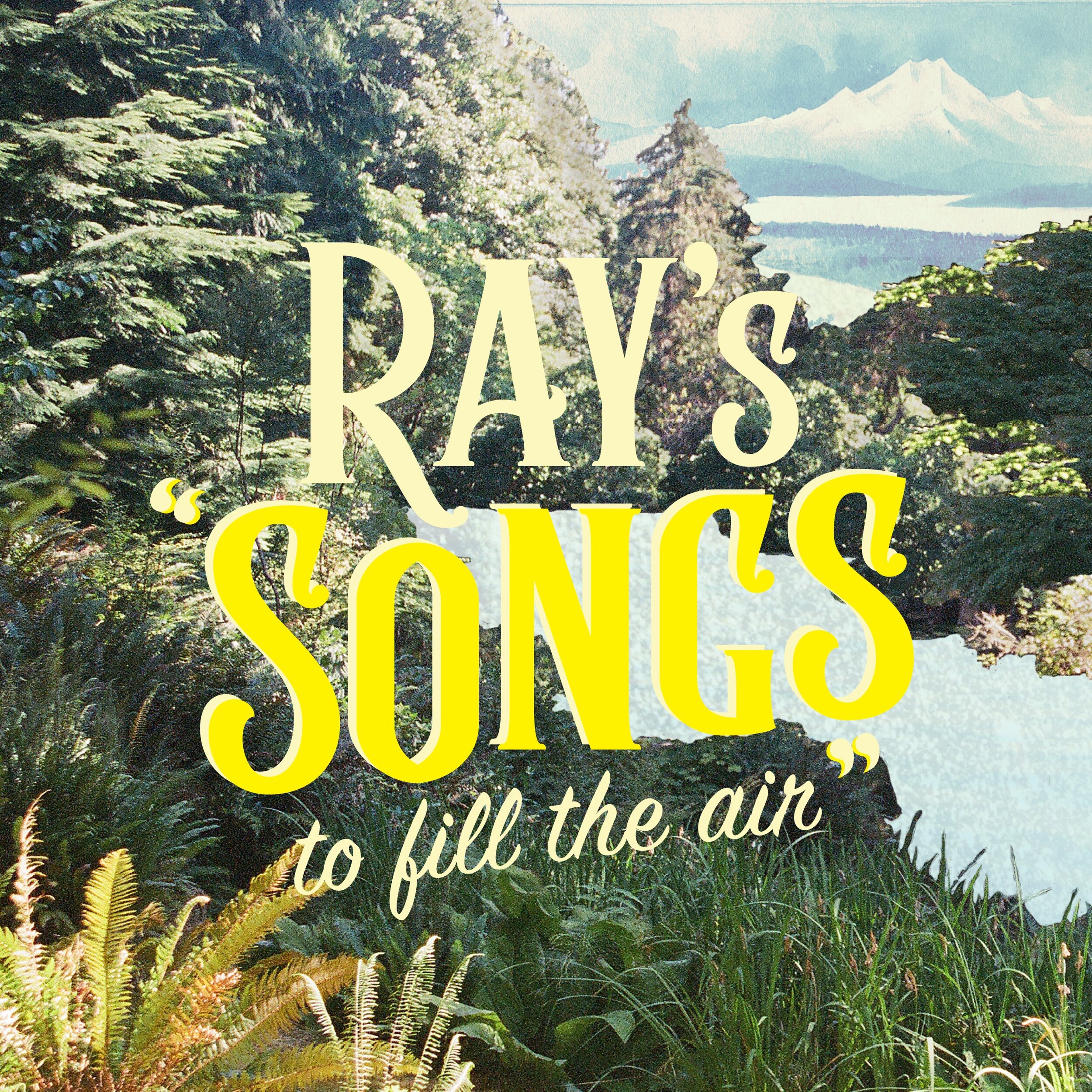 Ray Larsen  Songs to fill the air  to be released 4/3/20 