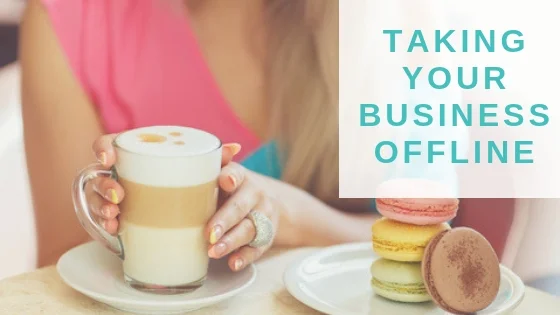 TAKING YOUR BUSINESS OFFLINE .jpg