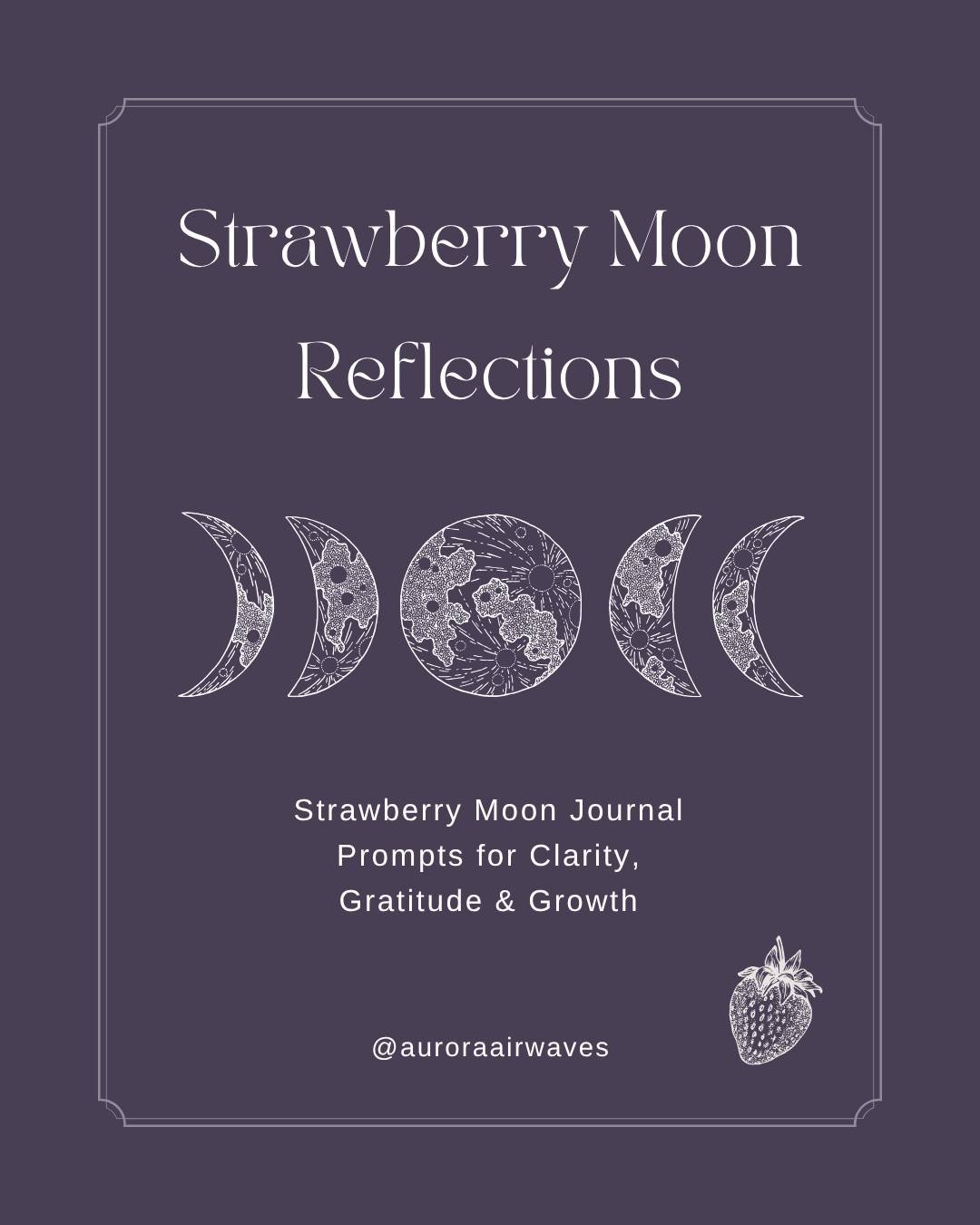 These reflections are inspired by the Strawberry Moon, rising early tomorrow on June 11 🌕🍓

This full moon marks a time of ripening, gratitude, and emotional clarity. It reminds us to slow down, savor what is sweet, and gently let go of what is no 