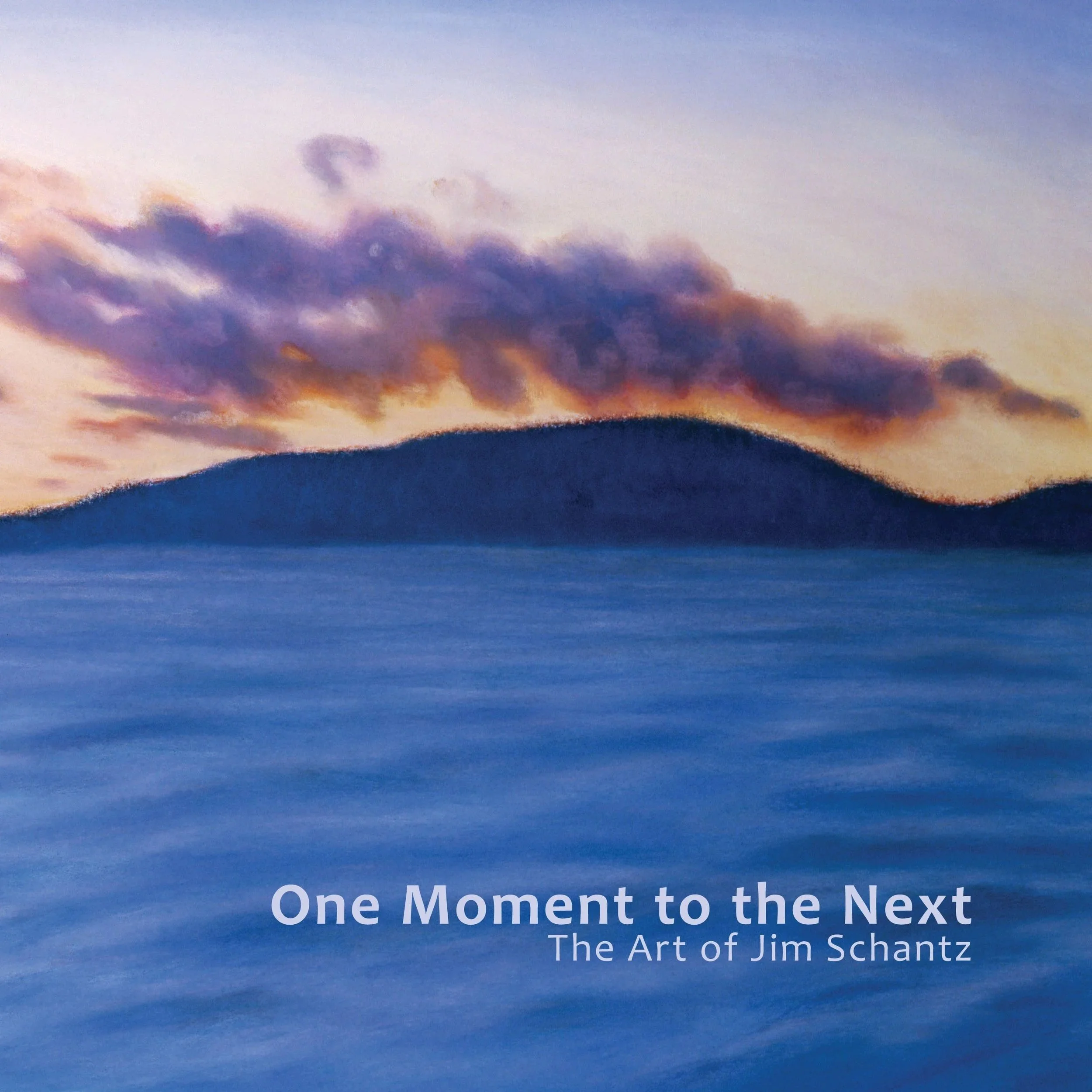 ONE MOMENT TO THE NEXT _ The Art of Jim Schantz_cover.jpg