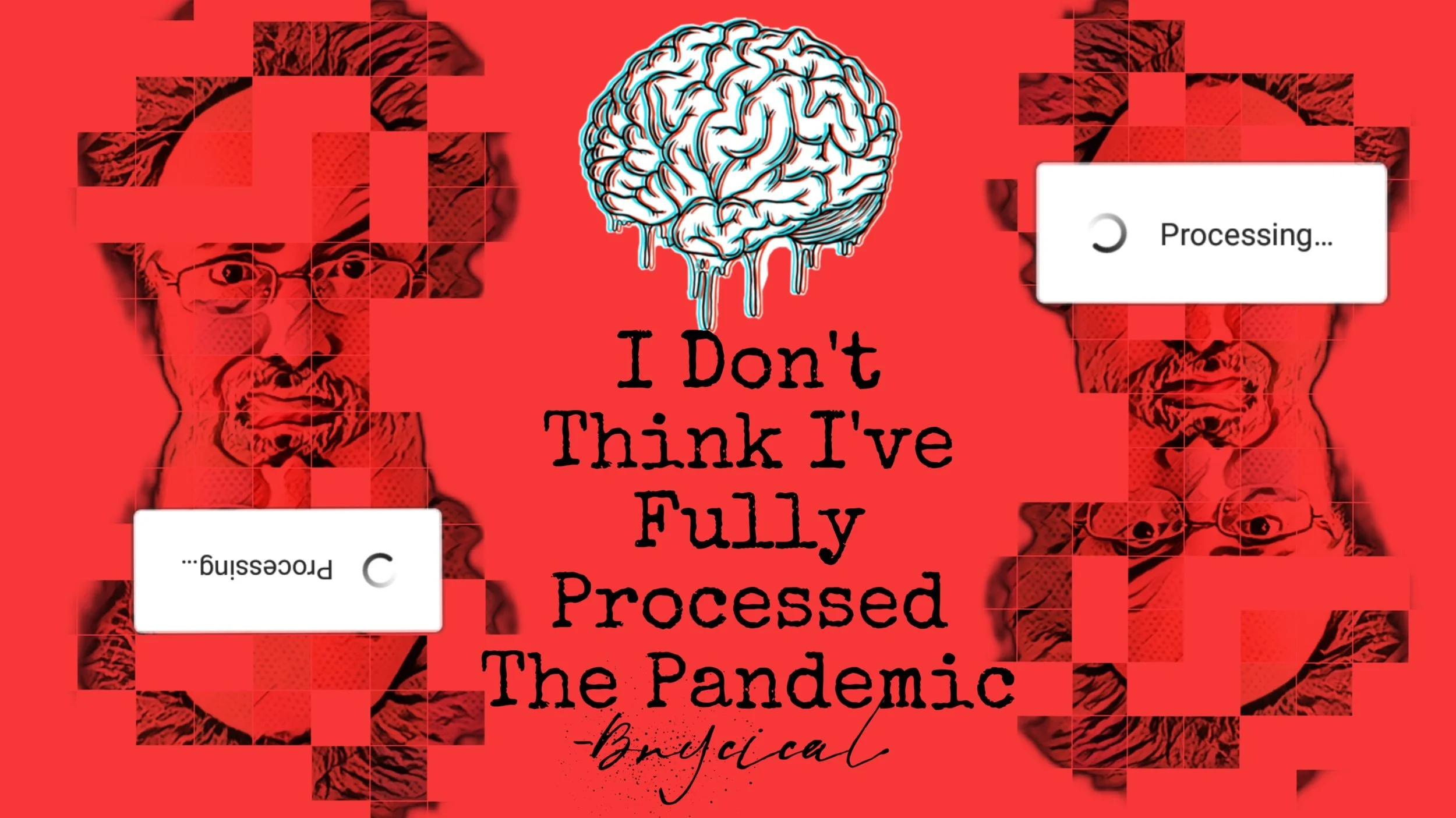 Still Processing The Pandemic