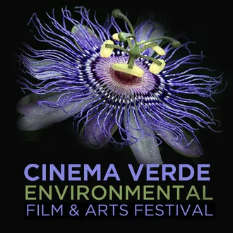 Cinema Verde Environmental Film &amp; Arts Festival
