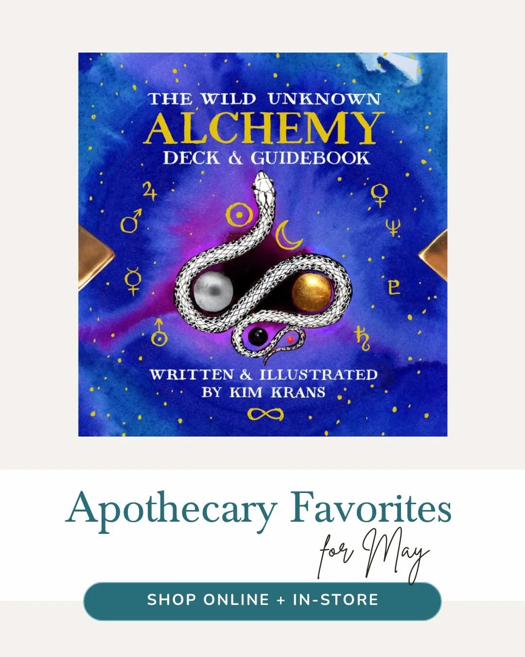 May&rsquo;s Apothecary Favorites have arrived! Books, jewelry, oracle decks, and body care for a nourishing month ahead.

The Wild Unknown Alchemy Deck &amp; Guidebook by Kim Krans: a stunning oracle deck for those ready to explore the transformative