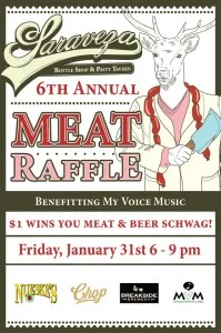 6TH ANNUAL SARAVEZA MEAT RAFFLE BENEFITS MY VOICE MUSIC
