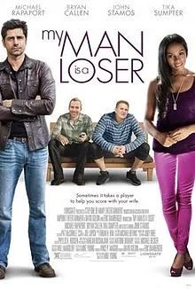 My Man is a Loser (2014 ft. John Stamos, Michael Rapaport) Original songs