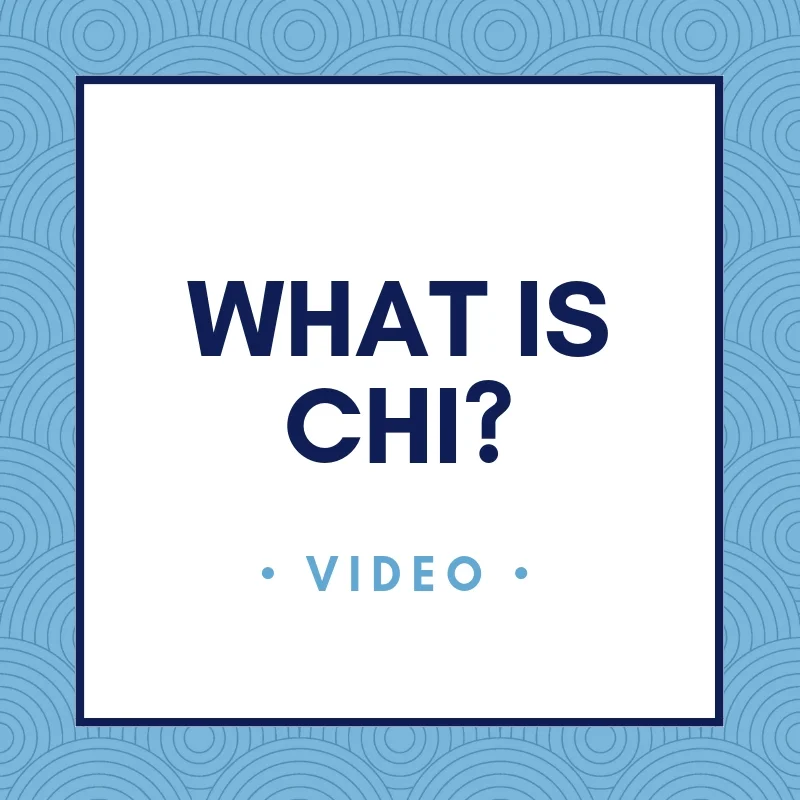 What is Chi? - Video #5