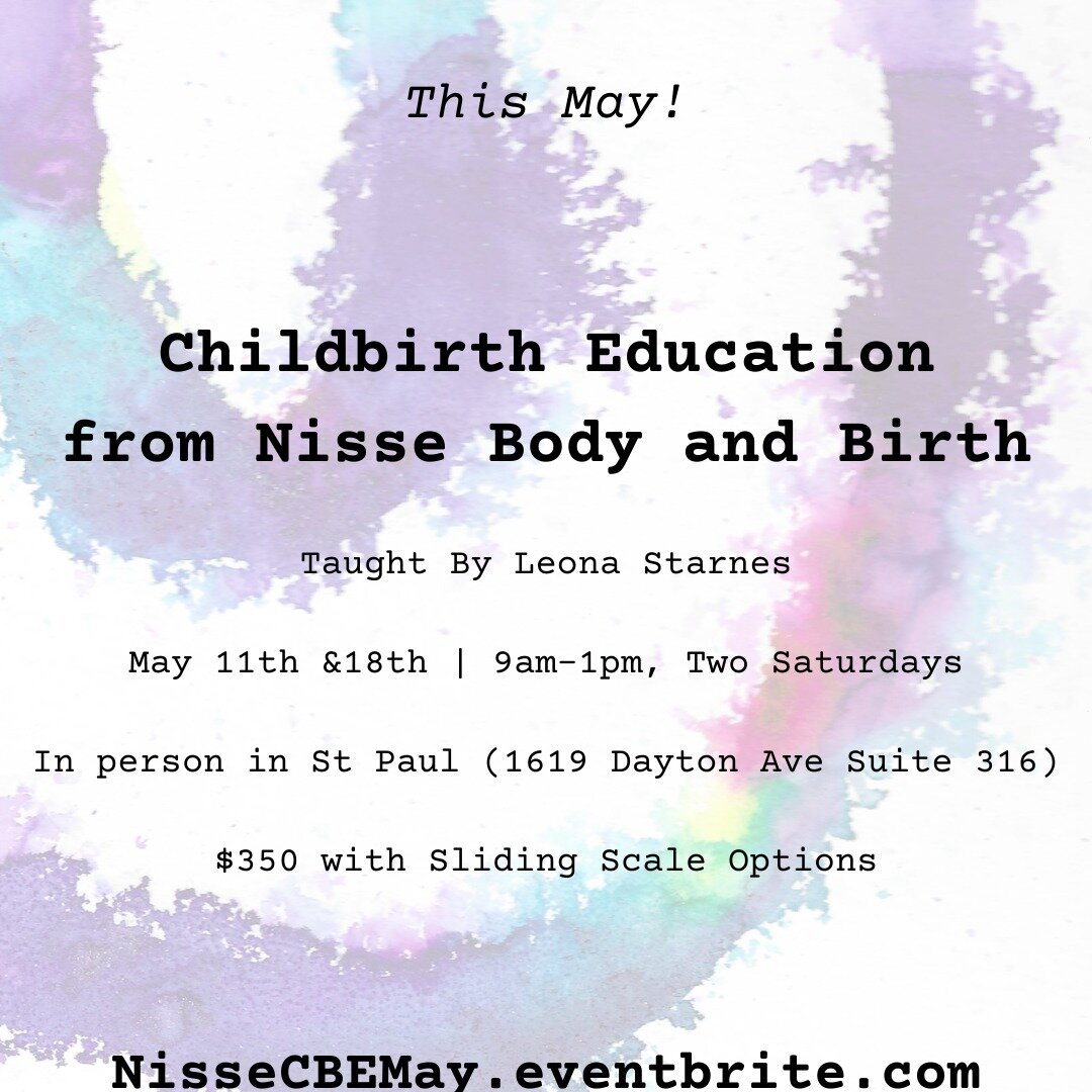 Another wonderful opportunity from Leona! This May, Leona will be teaching a two-Saturday class at our offices in St Paul. Leona knows SO MANY THINGS about birth and is skilled at sharing information without leaving folks overwhelmed. This class is g