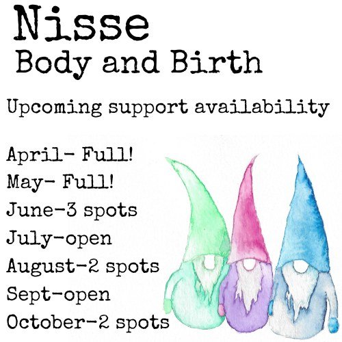 Just like that, our May filled up! Reach out to find out more about openings in June and July!

✨✨✨

Image Description: An infographic labeled &quot;Nisse Body and Birth Upcoming Support Availability.&quot; Three watercolor gnomes are visible in the 
