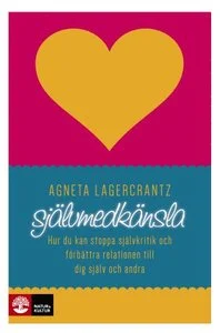 9789127137936_200x_sjalvmedkansla-hur-du-kan-stoppa-sjalvkritik-och-forbattra-relationen-till-dig-sjalv-och-andra.jpeg
