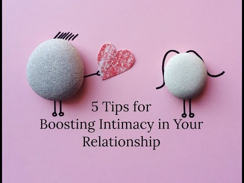 Boosting Intimacy in Your Relationship