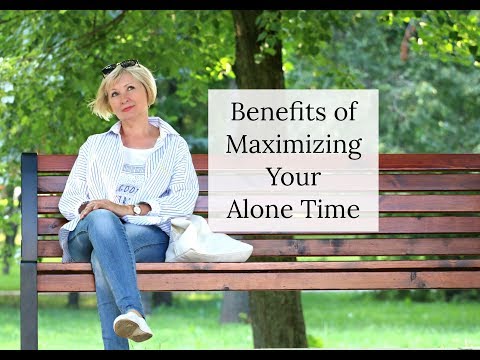 Benefits of Maximizing Your Alone Time