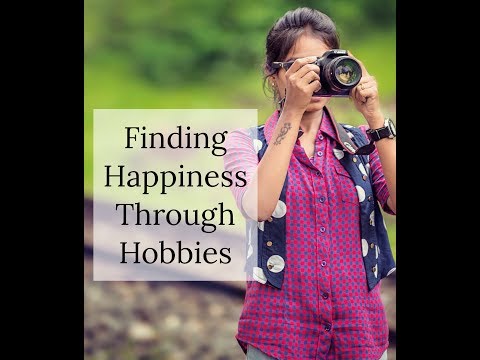 Finding Happiness Through Hobbies