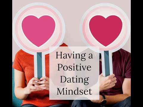 How to Have a Better Dating Mindset