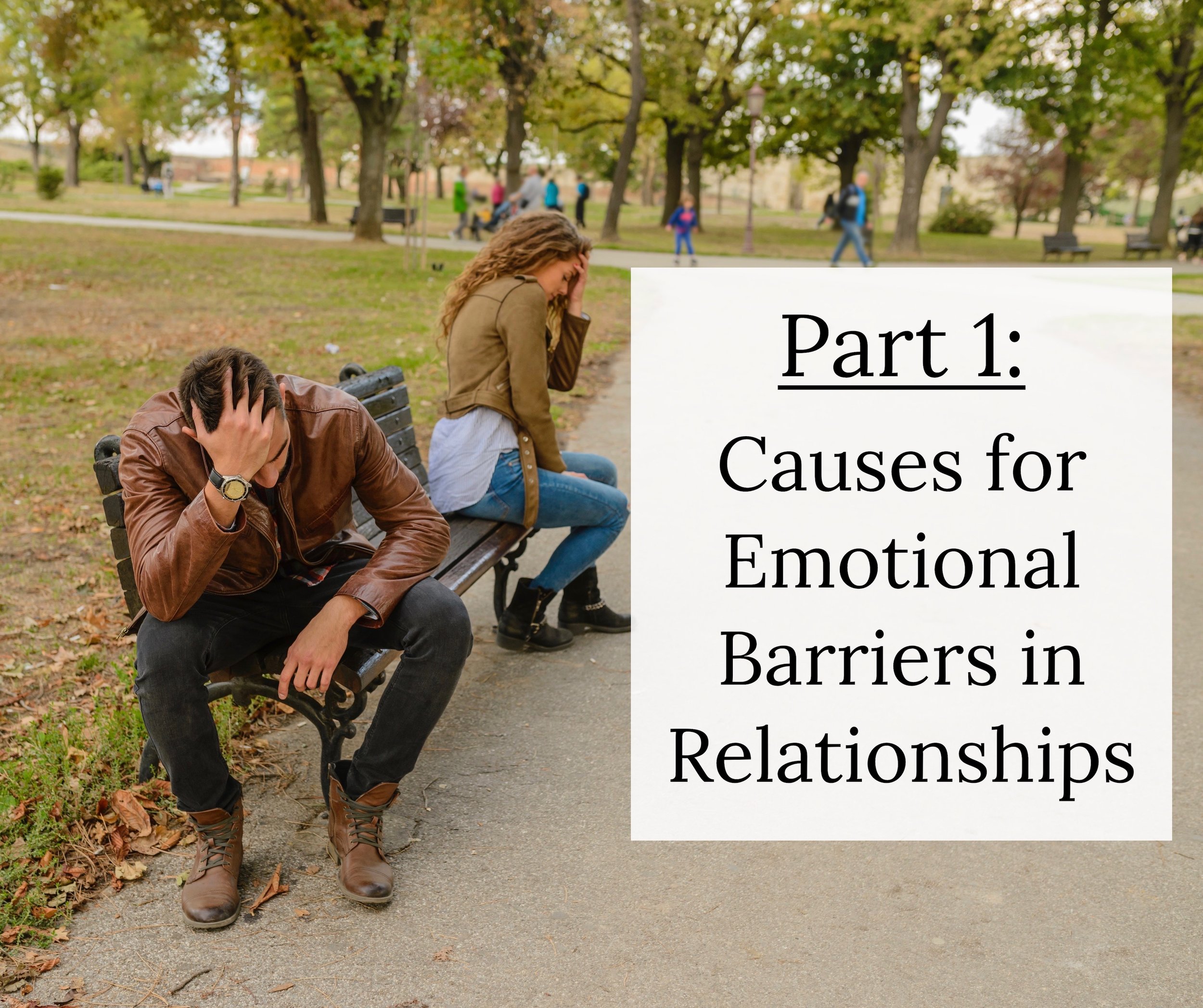 Part 1: What are Emotional Barriers in Relationships?