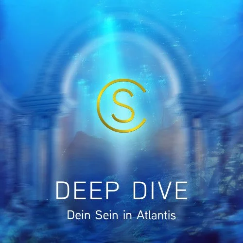 DEEP DIVE – Dein Sein in Atlantis
