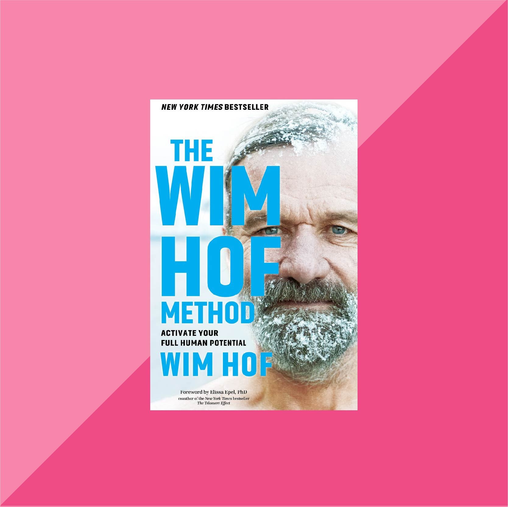 The Wim Hof Method: Activate Your Full Human by Hof, Wim