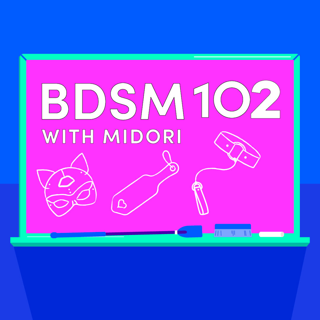 BDSM 102 with Midori — The Sex Ed
