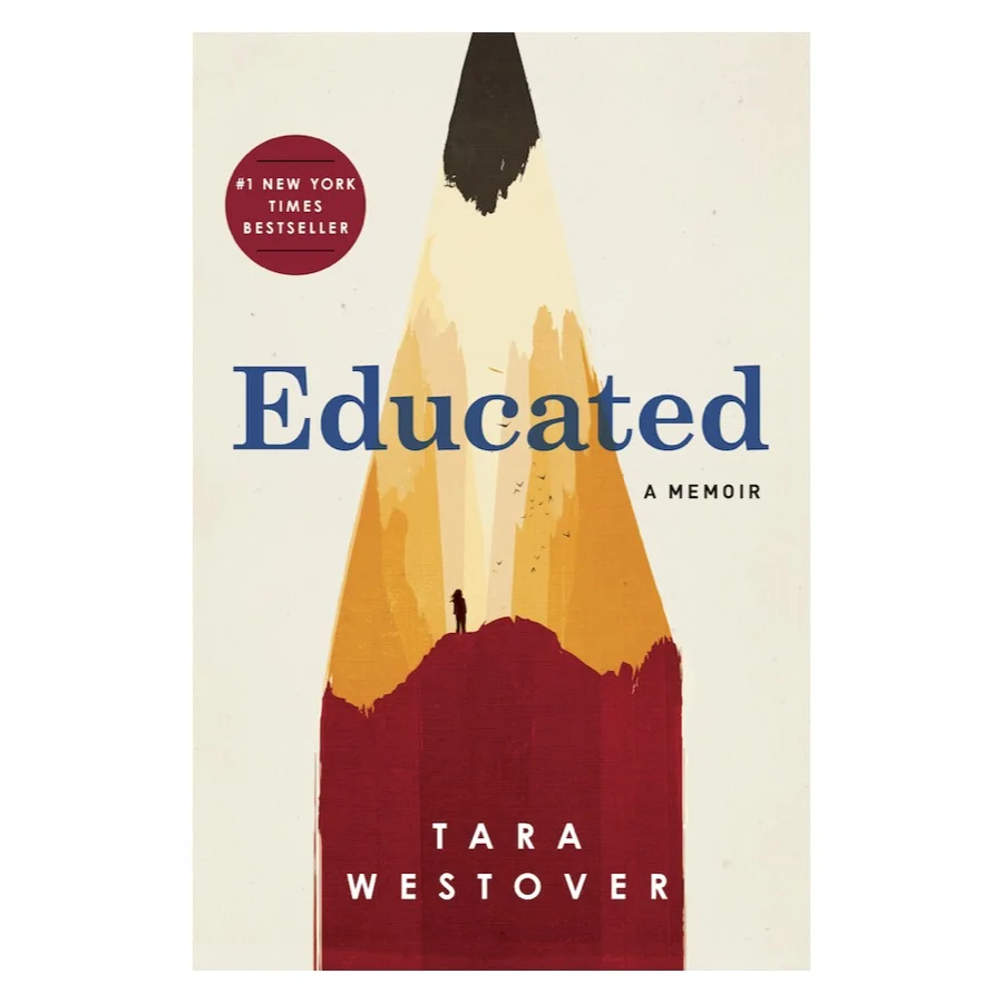Educated: A Memoir by Tara Westover