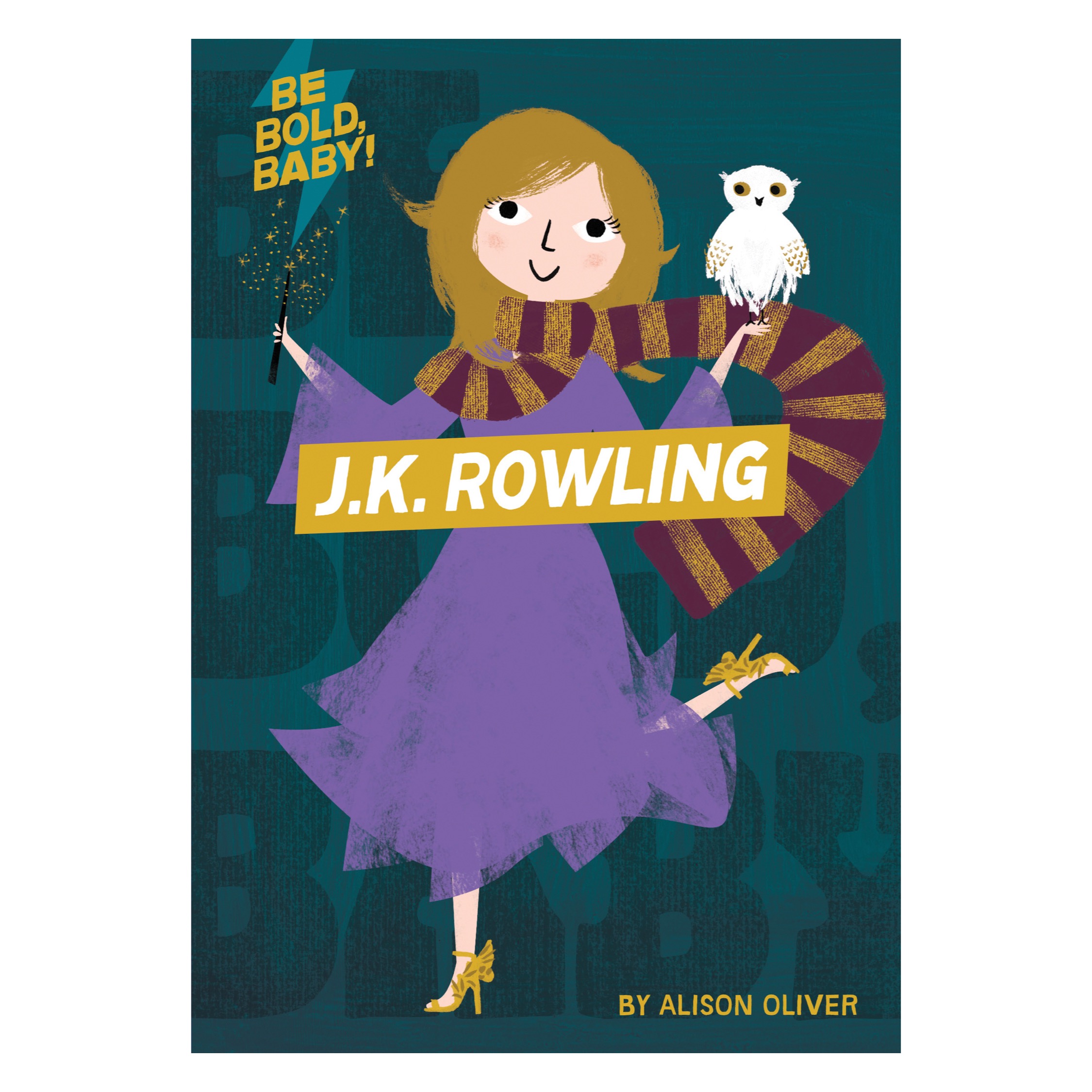 Be Bold, Baby! J.K. Rowling