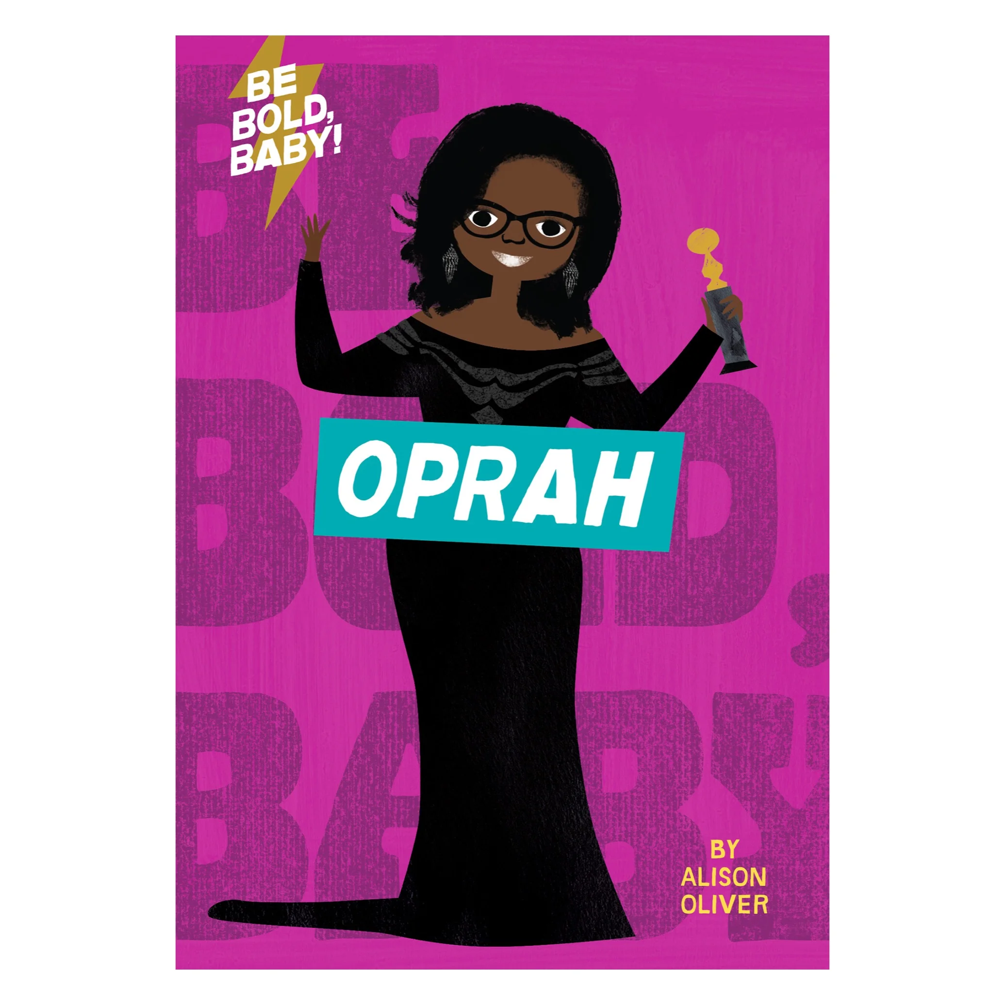 Be Bold, Baby! Oprah