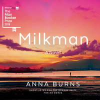 Milkman By Anna Burns Narrated by Bríd Brennan