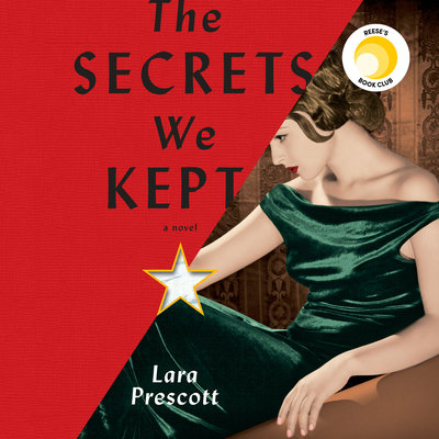 The Secrets We Kept A novel By Lara Prescott Narrated by Carlotta Brentan, Cynthia Farrell, Mozhan Marnò &amp; Various