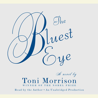 The Bluest Eye By Toni Morrison Narrated by Toni Morrison