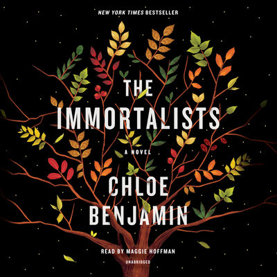 The Immortalists By Chloe Benjamin Narrated by Maggie Hoffman