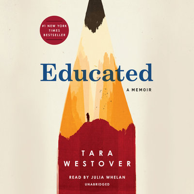 Educated A Memoir By Tara Westover Narrated by Julia Whelan