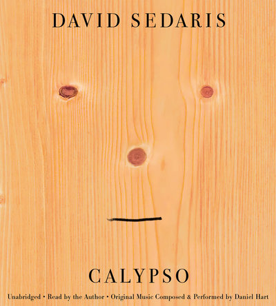 Calypso By David Sedaris Narrated by David Sedaris