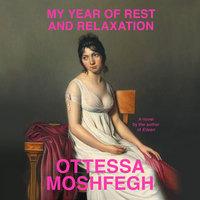My Year of Rest and Relaxation By Ottessa Moshfegh Narrated by Julia Whelan