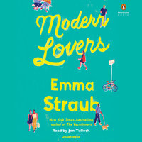 Modern Lovers By Emma Straub Narrated by Jen Tullock