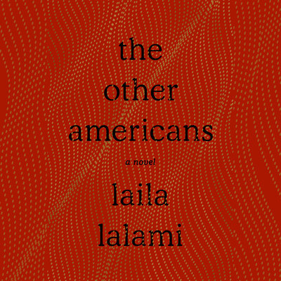 The Other Americans A Novel By Laila Lalami Narrated by Mozhan Marno, P.J. Ochlan, Adenrele Ojo &amp; Full Cast