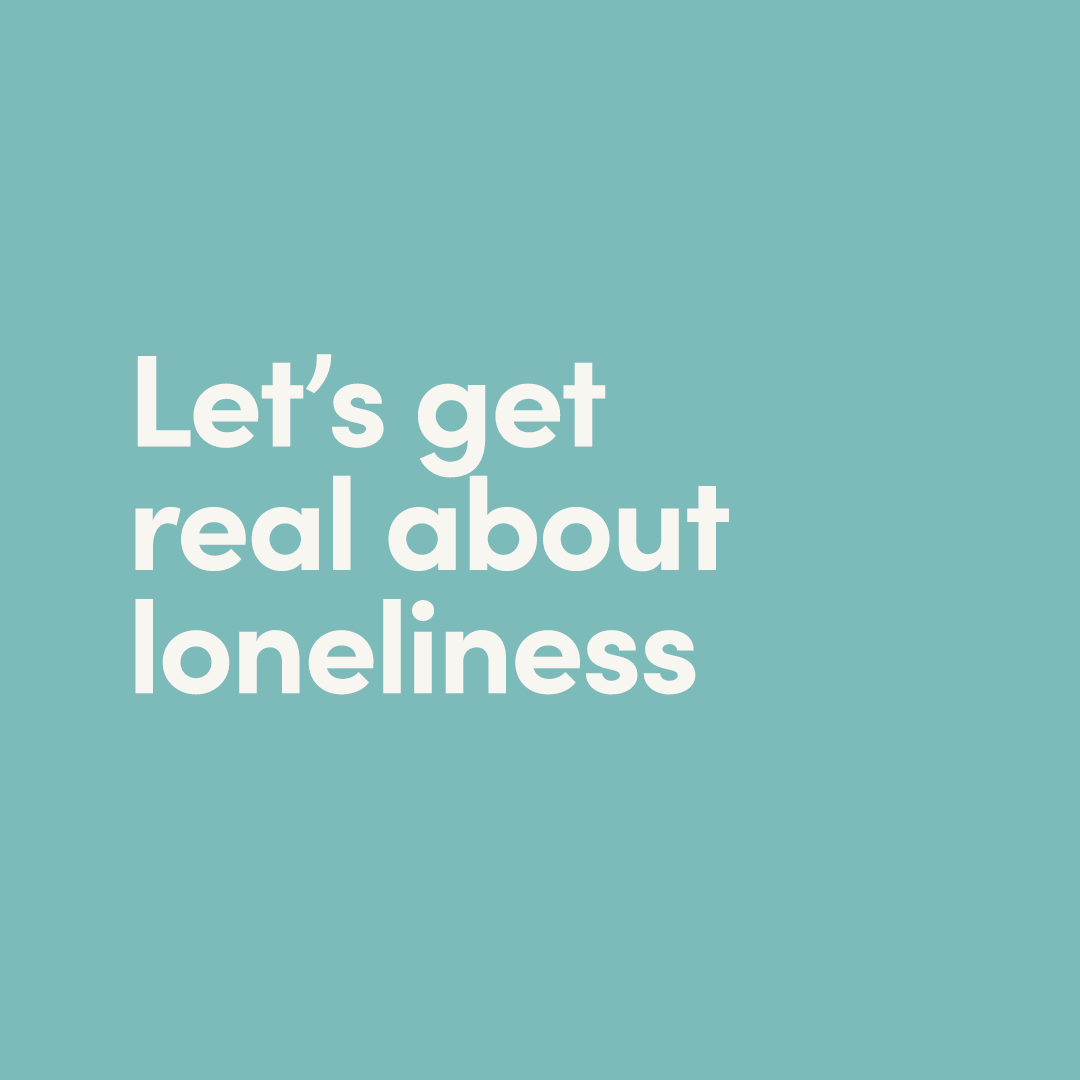 everwell_lets-get-real-about-loneliness.png