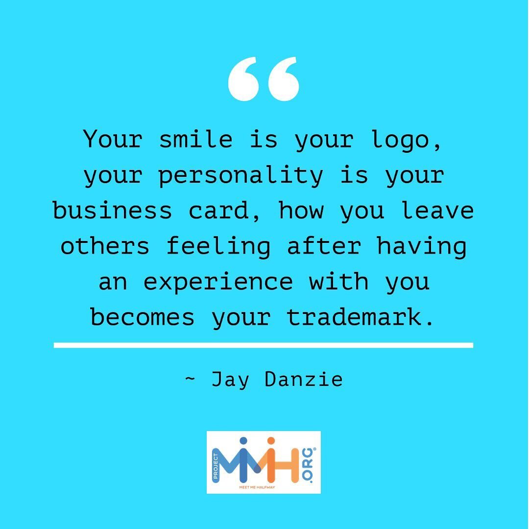 &ldquo;Your smile is your logo, your personality is your business card, how you leave others feeling after having an experience with you becomes your trademark.&rdquo; - Jay Danzie

#MondayMotivation #MeetMeHalfway