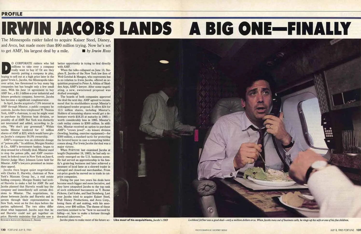 On Irwin Jacob's private jet. The competition among the corporate high flyers was to get a pilot who’d flown Air Force One. 1985