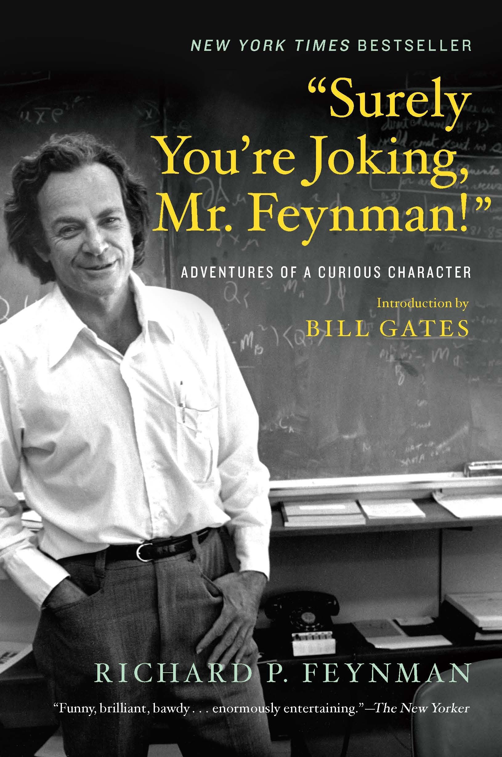 You re joking. "Вы, конечно, шутите, Мистер Фейнман" Ричарда Фейнмана..