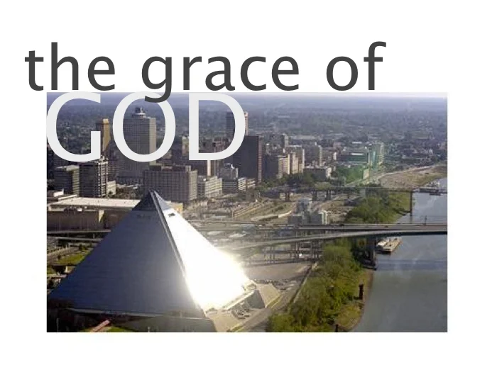 Seven Evidences of God's Grace in Memphis, TN