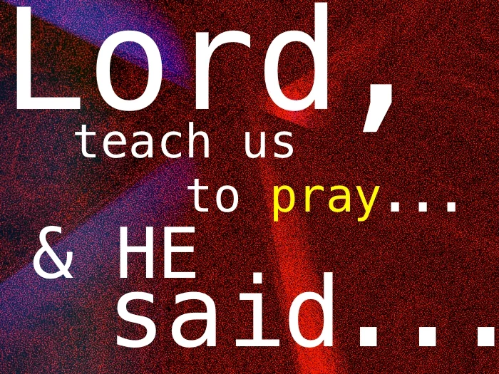 Prayer is Set Ablaze by Joining God in Revering God