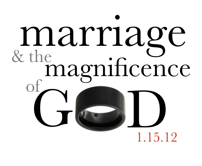 Marriage & The Magnificence of God