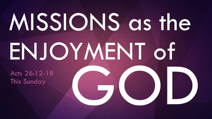 Missions as the Enjoyment of God