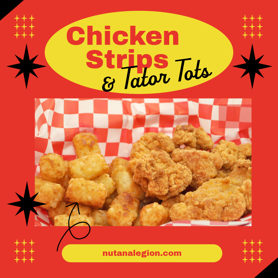 Chicken Strips & tator tots.png