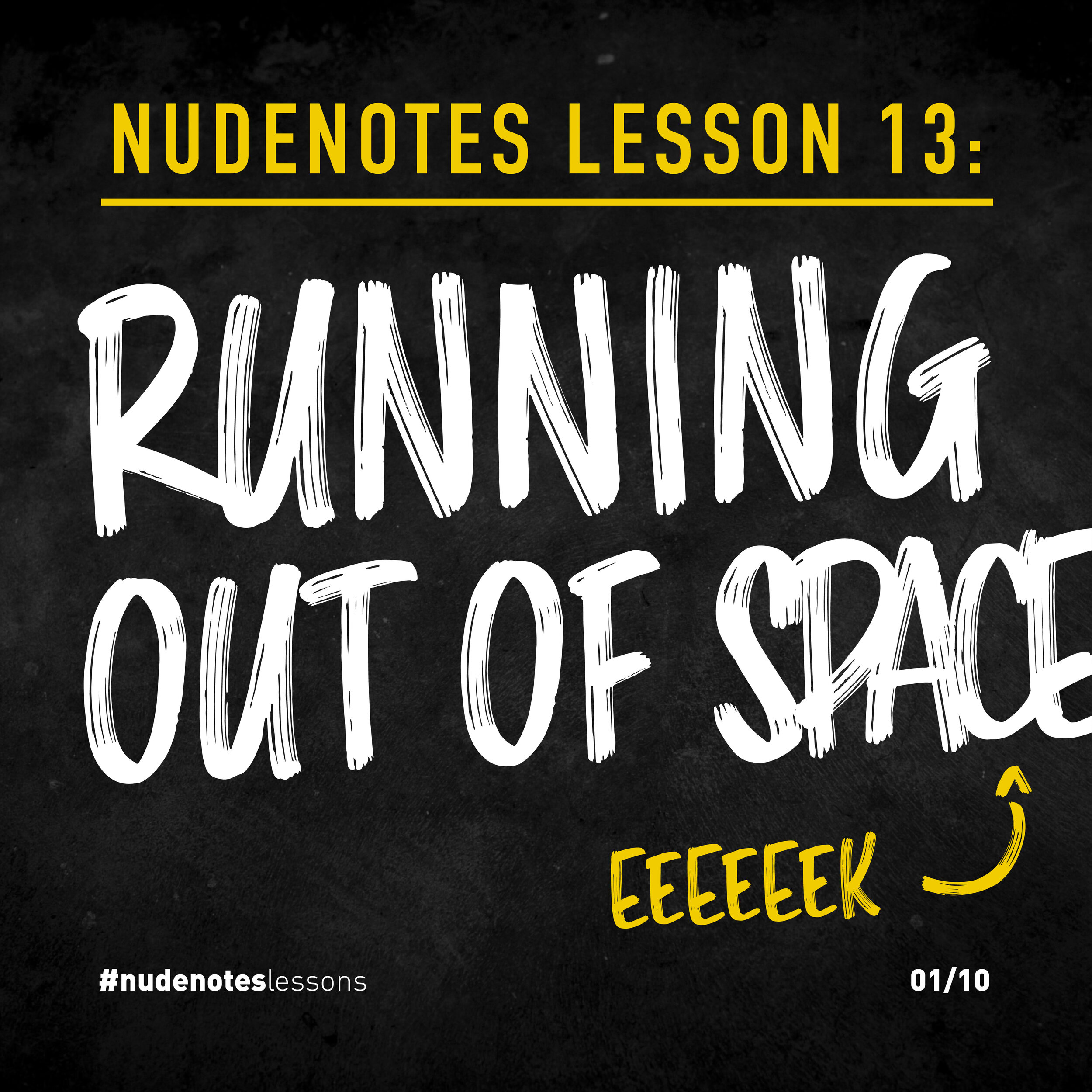 RunningOutOfSpace_NudenotesLesson_1.jpg