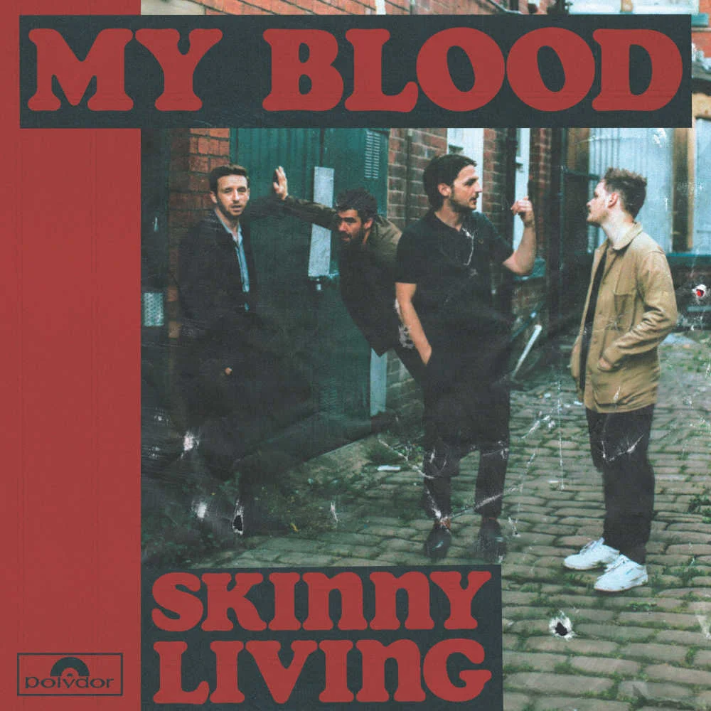 Skinny Living release new single  ‘My Blood’ on July 19th through Polydor Records