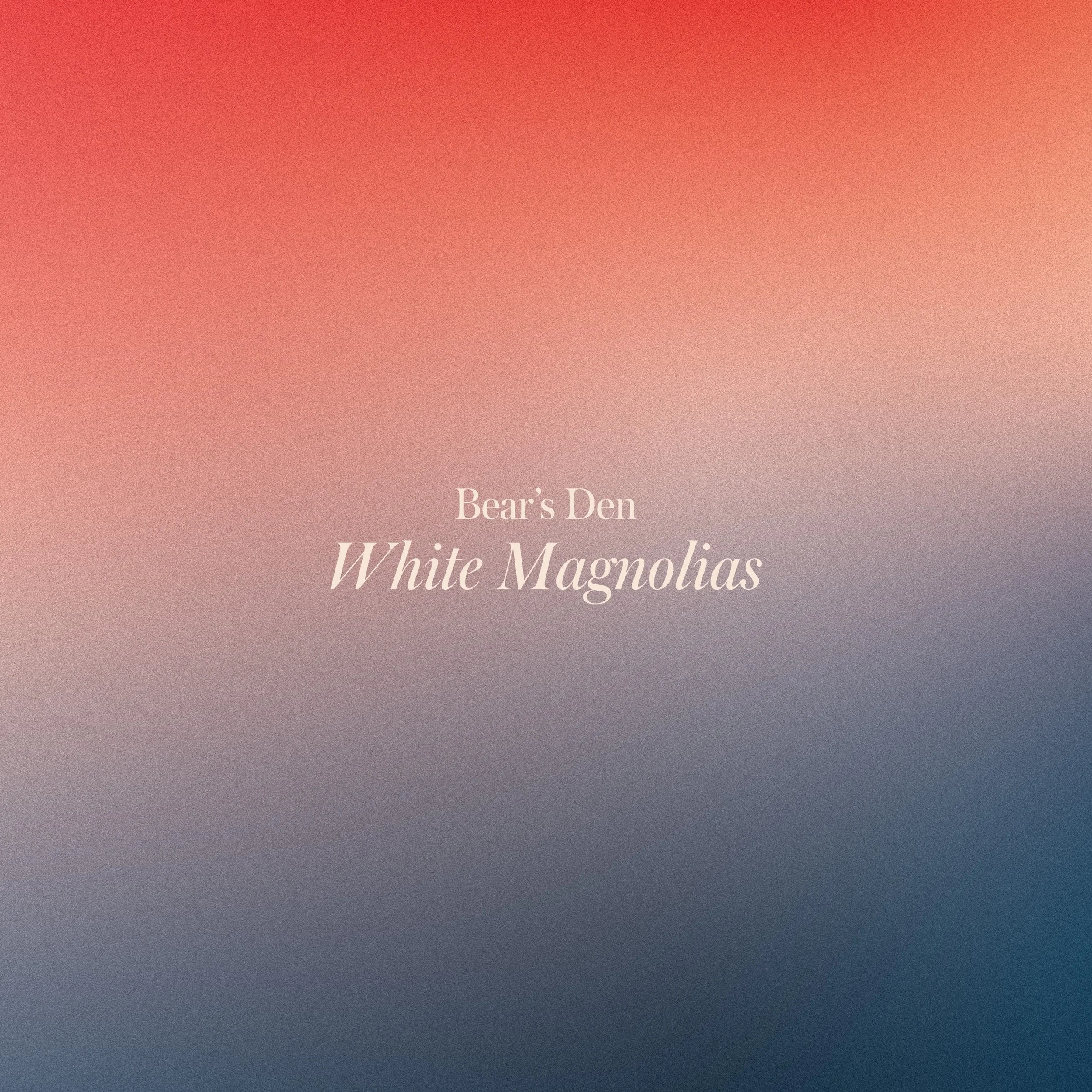 Bear's Den release new single "Honest Mistake" today + forthcoming EP 'White Magnolias' out 10th Nov through Communion