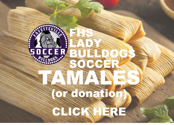 Fayetteville High School Lady Bulldogs Girls Soccer Team Tamale Fundraiser