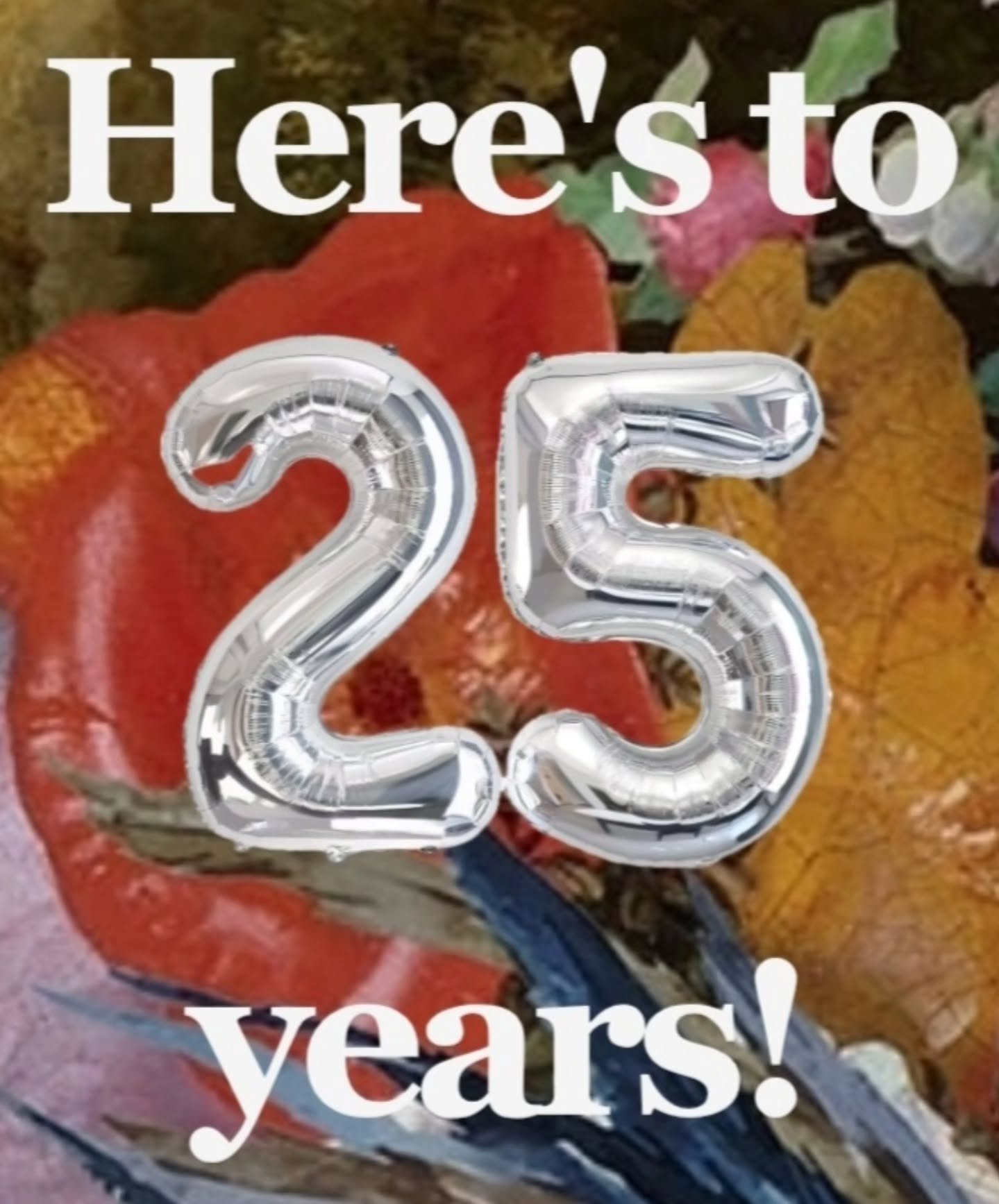 And oh my, what a ride It's been!

Come and celebrate 25 years with us - with a big show and, of course, a birthday party in BOTH our galleries - you have no excuse really, do you!? 😜

Join us in Palace Street on Friday 11th July from 6pm, and in Ca