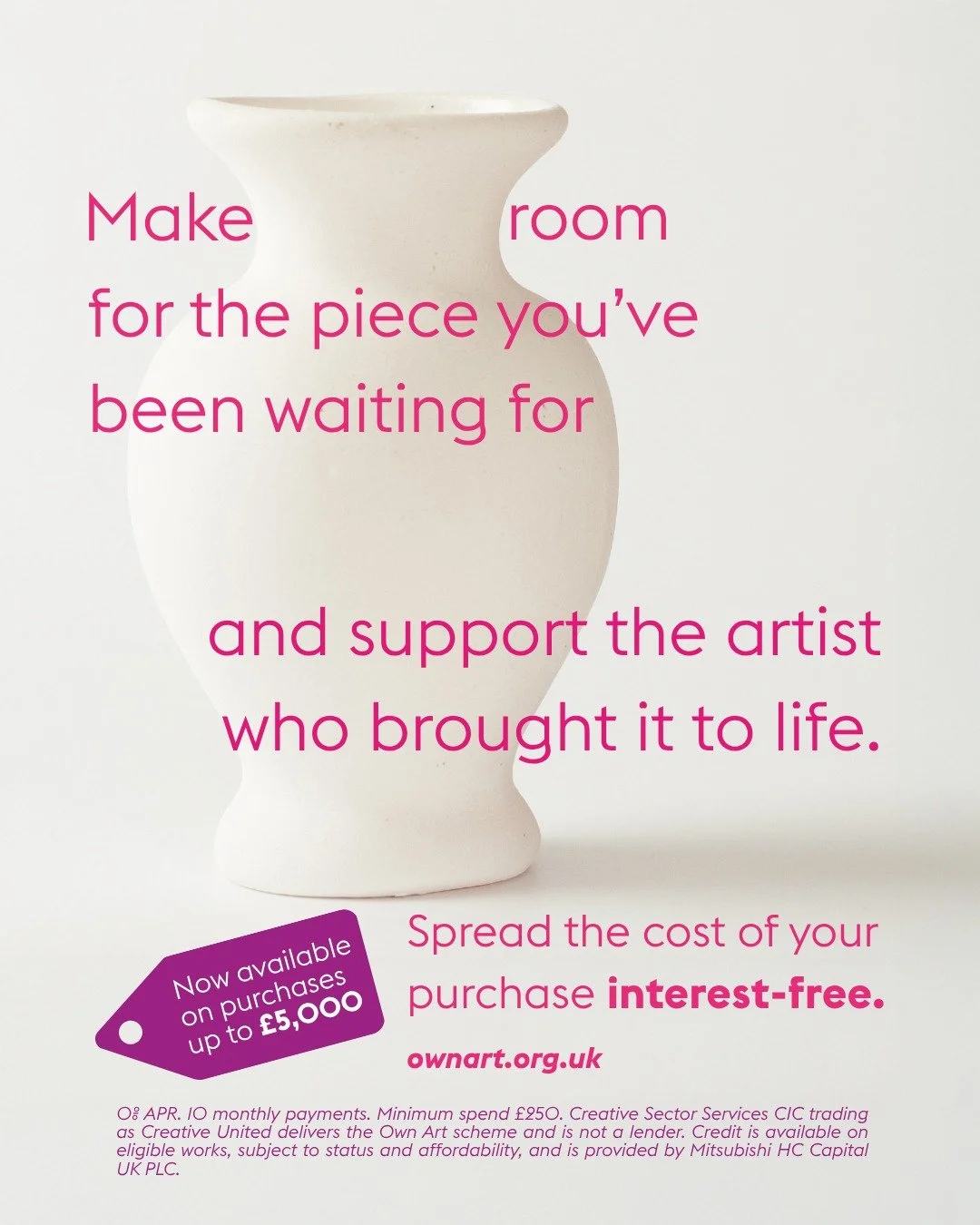 Excellent news from the Own Art scheme!
 The &pound;2,500 loan threshold has been increased to &pound;5000! 

As of right now you can purchase higher-value artworks and spread the cost, completely interest-free. 

Ask us about how Own Art can support