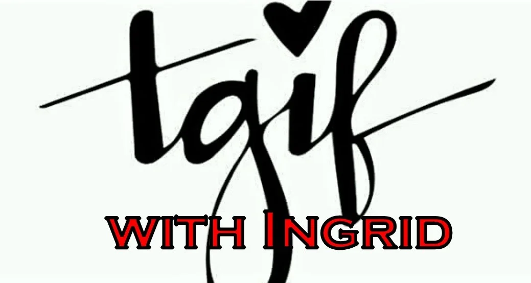 TGIF with Ingrid edited.jpg